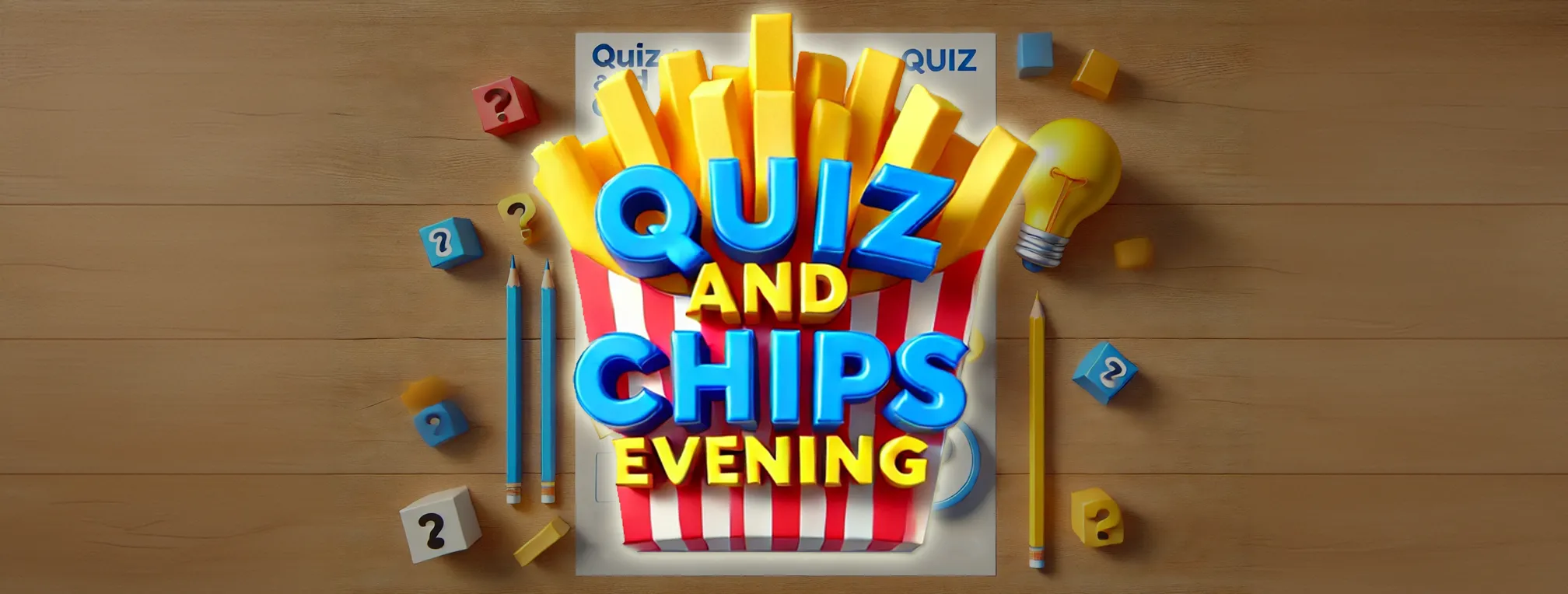 Quiz and Chips Social Evenings